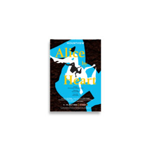 'Alice By Heart' - A2 Poster