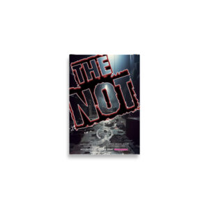 'The NOT' - A2 Poster