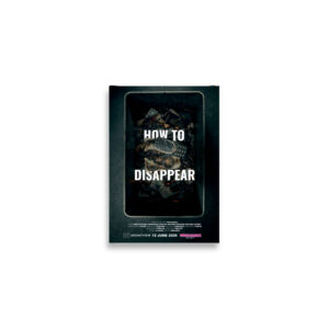 'How To Disappear' - A2 Poster